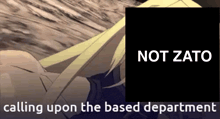 a picture of a woman with the words not zato calling upon the based department