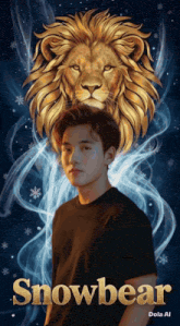 a poster of a man with a lion and the word snowbear