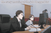 a man and a woman sit at a desk in a courtroom with the caption " me every morning at the job i begged for