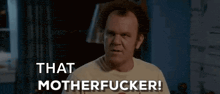 a man in a white shirt is making a funny face and saying `` that motherfucker ! ''