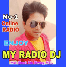 a man wearing sunglasses is on a poster that says no 1 online radio enjoy my radio dj har beat me swag hai