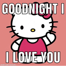 hello kitty says goodnight and i love you on a pink background