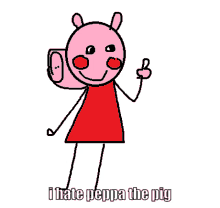 a drawing of peppa pig with the words i hate peppa the pig