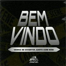 a poster that says bem vindo in white letters on a black background