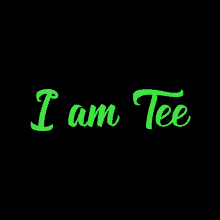 a black background with the words i am tee in green