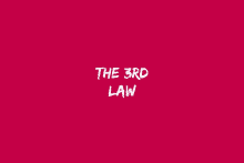 a pink background with the words " the 3rd law " written in white