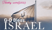 a picture of a flag with the words g-d bless israel