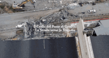 an aerial view of a bridge that has been destroyed and says il crollo del ponte di genova