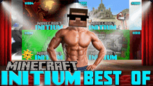 a man without a shirt is standing in front of a screen that says minecraft initium