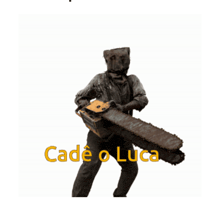a man with a bag on his head is holding a chainsaw and the words cadé o luca are below him
