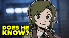 a cartoon of a girl with green hair and the words " does he know " below her