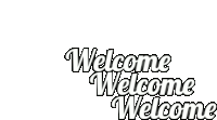 it is a black and white logo that says `` welcome welcome welcome '' .