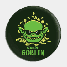 a greedy goblin is surrounded by gold coins on a black button