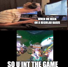 a meme shows a man playing a video game and says when ur neck on a regular basis so u int the game