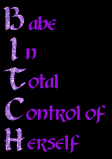 a black background with the words babe in total control of herself