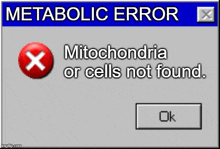 a computer screen that says metabolic error mitochondria or cells not found .