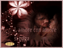 a picture of a man kissing a woman with the words lamore con amore si paga