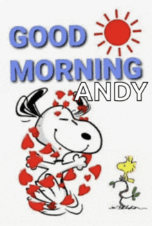 a cartoon of snoopy hugging woodstock with the words good morning andy below him