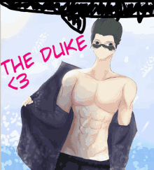 a drawing of a shirtless man with the words " the duke < 3 " above him