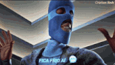 a man wearing a blue ski mask with the words fica frio ai on it