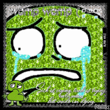 a picture of a crying face that says " sick of crying tired of trying "
