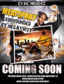 icy inc presents meatspady surrounded by negativity coming soon