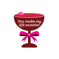 a martini glass with a cherry on top and the words " you make my life sweeter "