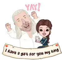 a cartoon drawing of a man and a woman with the words i have a gift for you my king