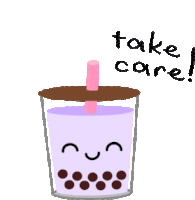 a cartoon of a cup of bubble tea with the words take care written on it