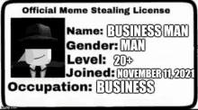 a meme stealing license for a business man with a hat and tie .