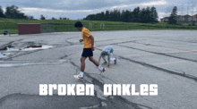 a man in a yellow shirt is running in a parking lot with the words broken ankles written on the ground