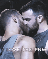 two men kissing with the words " i love the pnw " on the bottom