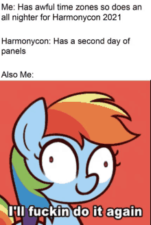 a rainbow dash meme that says i 'll fuckin ' do it again