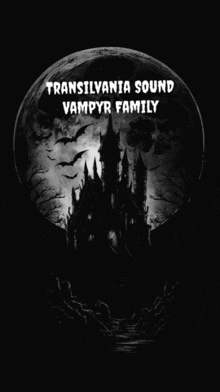 a poster for transylvania sound vampyr family with a castle in the background