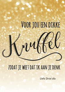 a gold background with the words voor jou een dikke knuffel on it