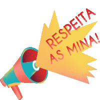 a red and yellow megaphone with the words " respeita as mina " coming out of it