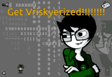 a cartoon of a girl with glasses and the words " get vriskyerized "