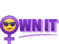 a female symbol with a smiley face and the word own it