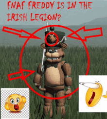 fnaf freddy is in the irish legion with a smiley face