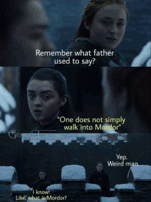 a screenshot of a game of thrones scene with a caption that says remember what father used to say