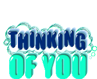 the word thinking of you is written in blue and green