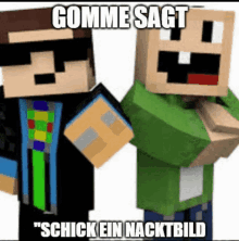 a couple of minecraft characters standing next to each other with the words gomme sagt