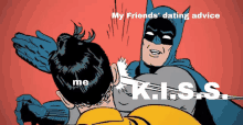 a cartoon of batman and robin with the caption " my friends dating advice me kiss "