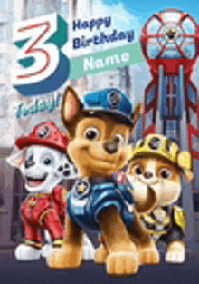 a birthday card with three paw patrol dogs standing next to each other on a city street .