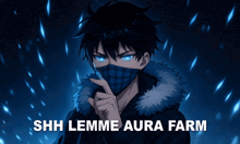 a poster of a boy with blue eyes and the words shh lemme aura farm on the bottom