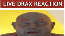 a picture of a bald man with the words live drax reaction on the bottom