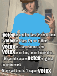 a man taking a selfie with the words " i 'll support vetex " written below him