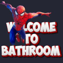 a sign that says welcome to bathroom with a spider man on it