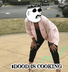 a woman with a mustache and sunglasses stands on a sidewalk with the words $ dood is cooking