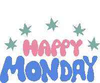 a happy monday sign with pink and blue letters and green stars